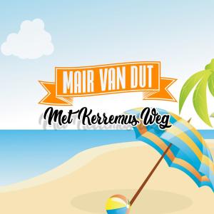 Listen to Met Kerremus Weg song with lyrics from Mair Van Dut