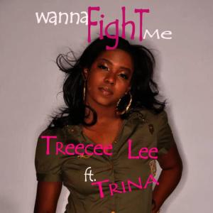 收聽Treecee Lee的Wanna Fight Me (ft. Trina)(single version ft. Trina)歌詞歌曲
