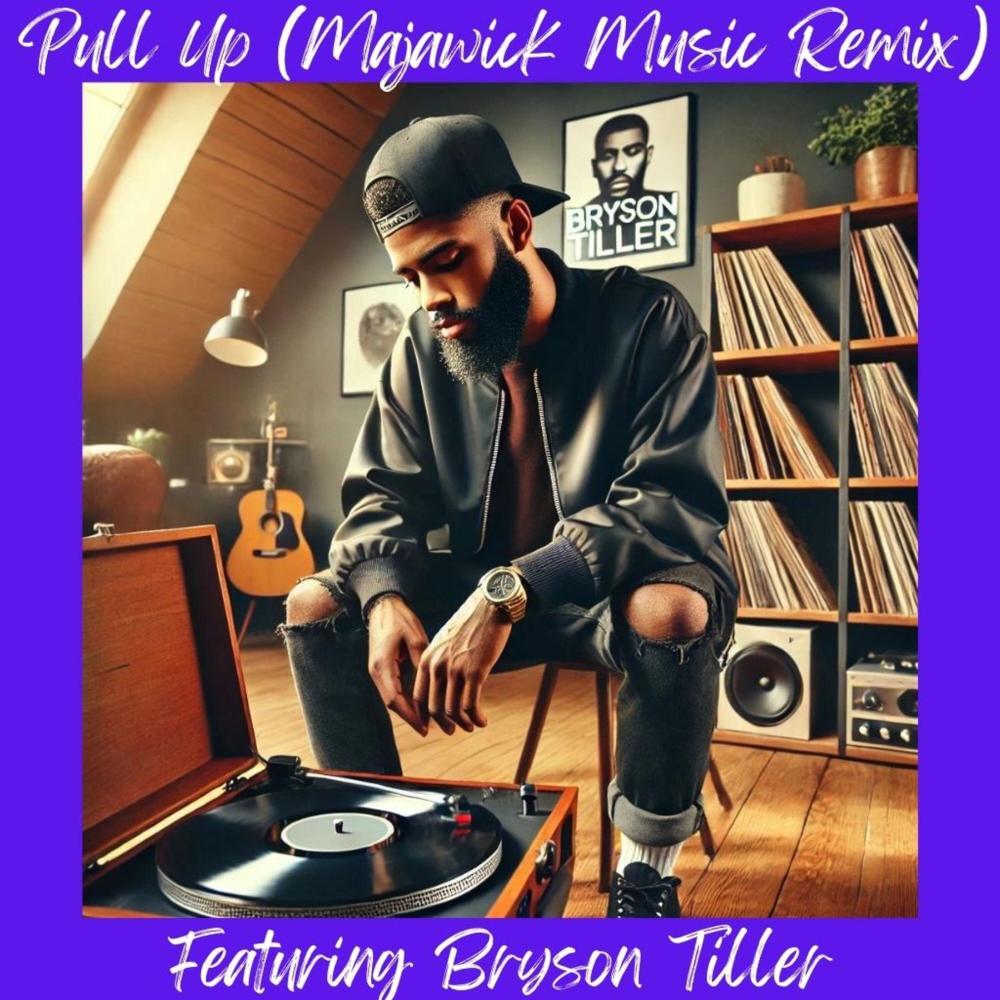 Pull Up (feat. Bryson Tiller) (MaJaWick Music Remix|Explicit)