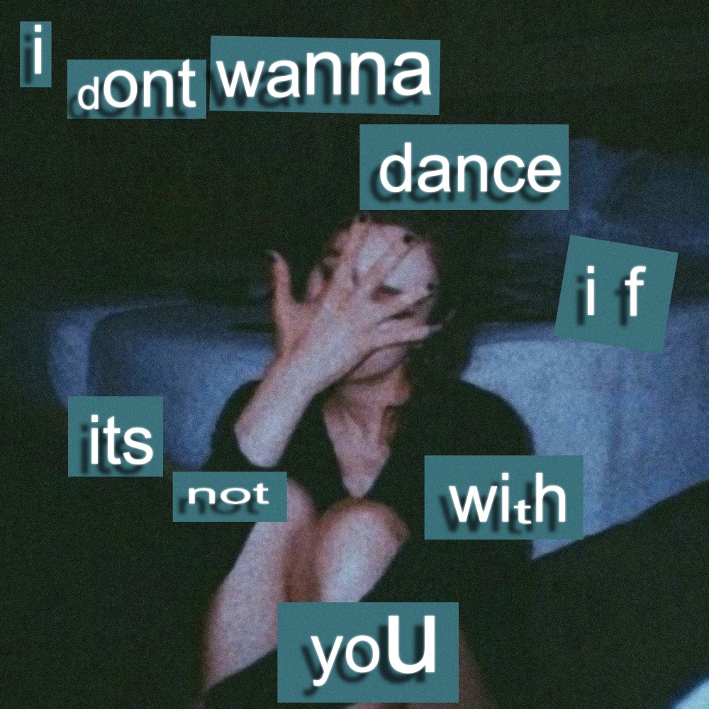 I Don't Wanna Dance If It's Not with You