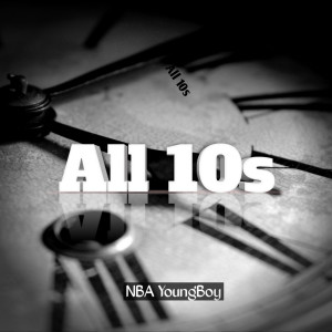 อัลบัม All 10s (Explicit) ศิลปิน NBA Youngboy
