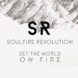 Soulfire Revolution的專輯Set The World On Fire