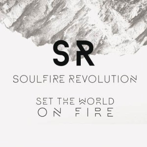 收聽Soulfire Revolution的Set The World On Fire (Live)歌詞歌曲
