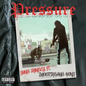 收聽Yung Princey的Pressure (feat. ShooterGang Kony) (Remix) (Explicit)歌詞歌曲