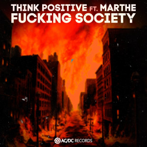 Think Positive的專輯Fucking Society (Explicit)