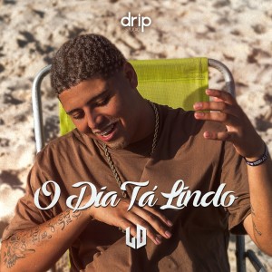 Listen to O Dia Tá Lindo song with lyrics from LD