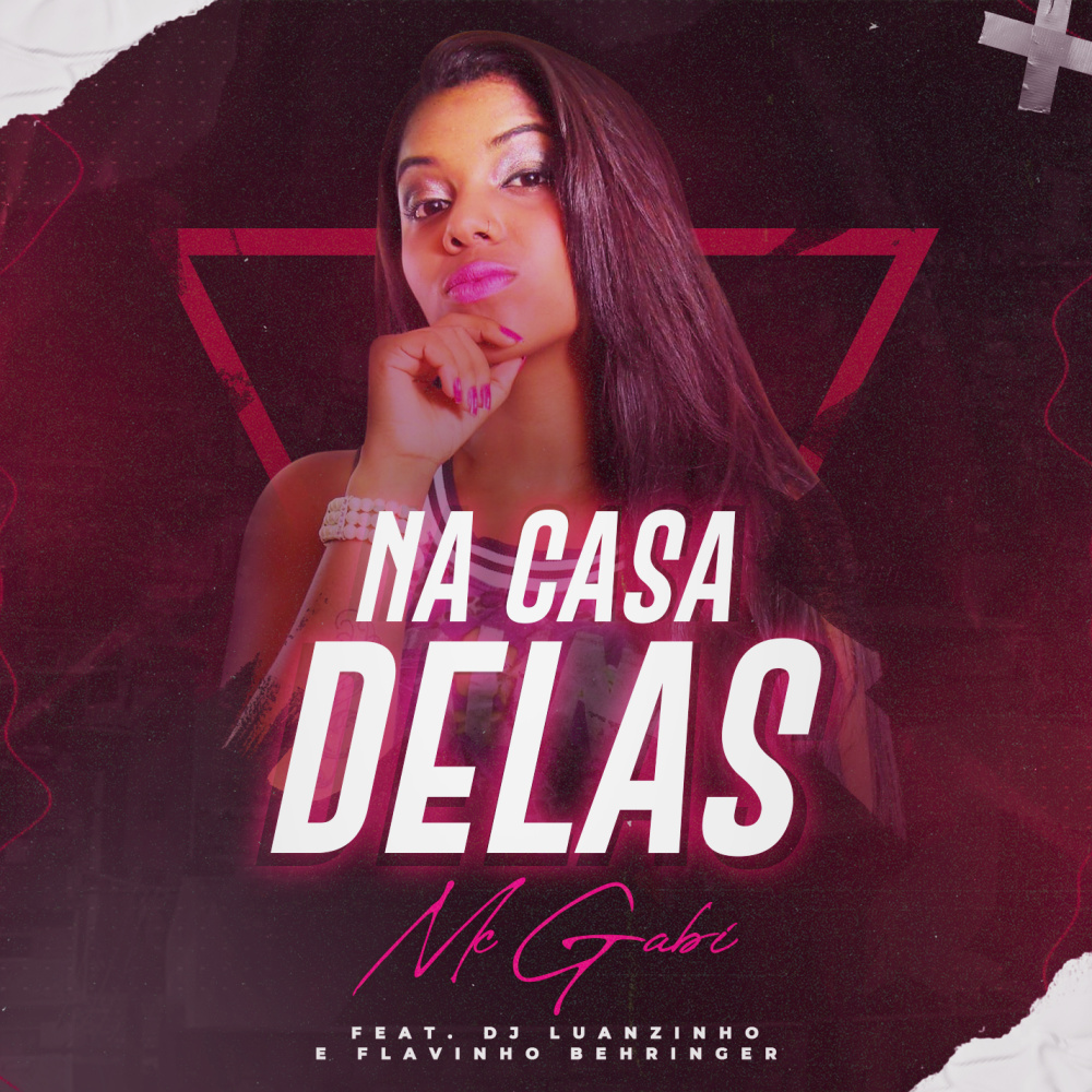 Na casa delas (feat. DJ Luanzinho e Flavinho Behringer) (Explicit)