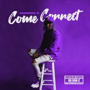 Come Correct (Chopped Not Slopped) (Explicit)
