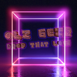 收聽Oli Geir的Drop That Low歌詞歌曲