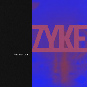 收聽Zyke的The Rest of Me (Instrumental Version)歌詞歌曲