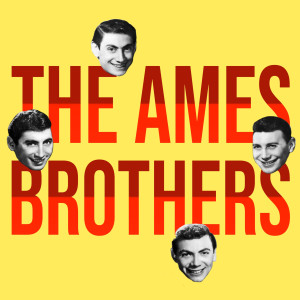 The Ames Brothers的专辑The Ames Brothers