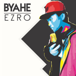 收聽Ezro的Byahe歌詞歌曲
