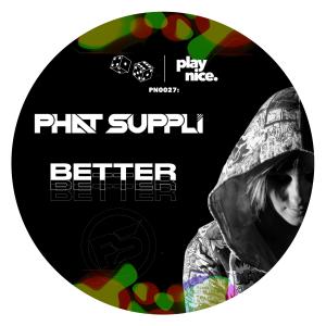 收聽Phat Suppli的Better歌詞歌曲