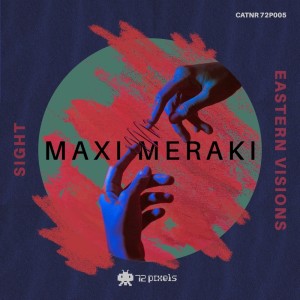 MAXI MERAKI的专辑Sight / Eastern Visions