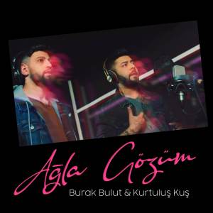 收听Kurtuluş Kuş的Ağla Gözüm歌词歌曲