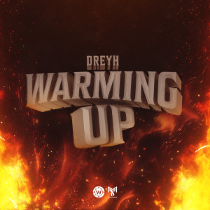 Dreyh的专辑Warming Up (Explicit)