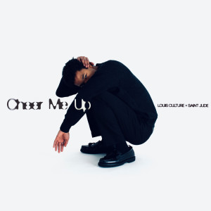 Listen to Cheer Me Up (Explicit) song with lyrics from Louis Culture
