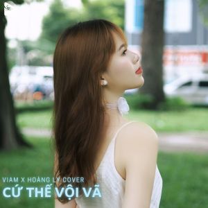 Listen to Cứ Thế Vội Vã (Hoàng Ly Cover) song with lyrics from Hoàng Ly