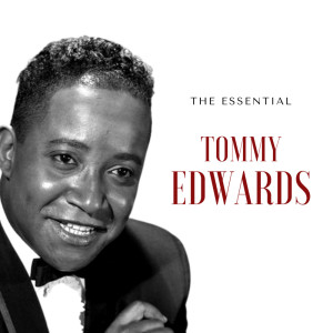 Tommy Edwards - The Essential