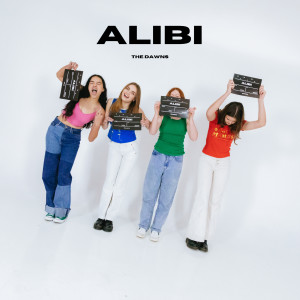 Listen to Alibi song with lyrics from The Dawns