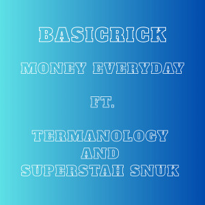 Album Money Everyday (Explicit) from BasicRick
