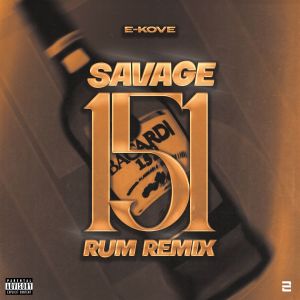 Album SAVAGE (151 Rum Remix) [Explicit] from 