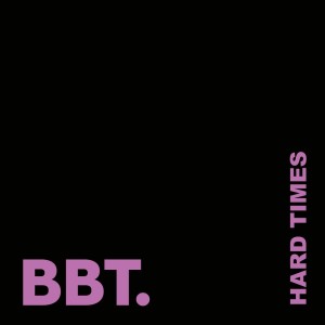 Album Hard Times from BBT