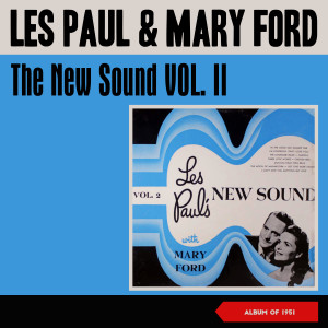 อัลบัม The New Sound, Vol. II (Album of 1951) ศิลปิน Les Paul & Mary Ford