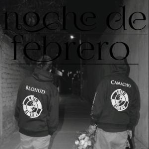 Camacho的專輯Noche de febrero (feat. Blohud ) [Explicit]