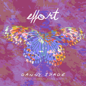 Listen to Effort song with lyrics from DANNY SPADE