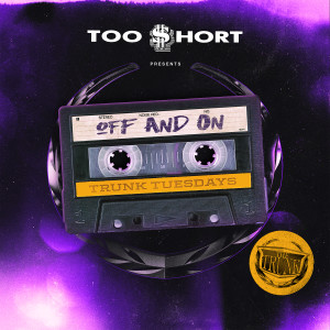 ดาวน์โหลดและฟังเพลง Off and On (Explicit) พร้อมเนื้อเพลงจาก Too $hort