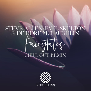 收聽Paul Skelton的Fairytales (Chill Out Remix)歌詞歌曲