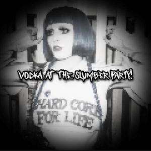 Mahkavelly的專輯VODKA AT THE SLUMBER PARTY (VODKA TEQUILA Y RON X SLUMBER PARTY) Prod. MAHKAVELLY [Explicit]