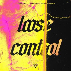 收聽TEKKCAT的Loose Control (HardTekk)歌詞歌曲