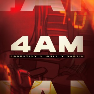 ดาวน์โหลดและฟังเพลง 4AM (Explicit) พร้อมเนื้อเพลงจาก Garzin