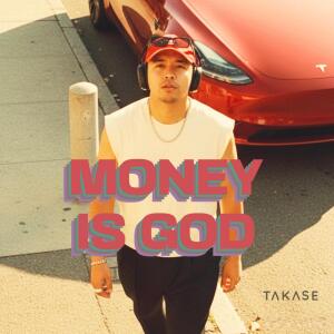 收聽TAKASE的Money Is God歌詞歌曲