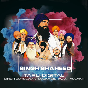Listen to Singh Shaheed song with lyrics from Tarli Digital
