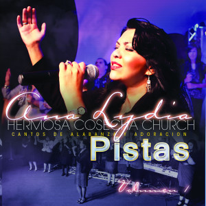 Album Hermosa Cosecha Church Cantos De Alabanza Y Adoracion Pistas, Vol. 1 oleh Ana Lydia