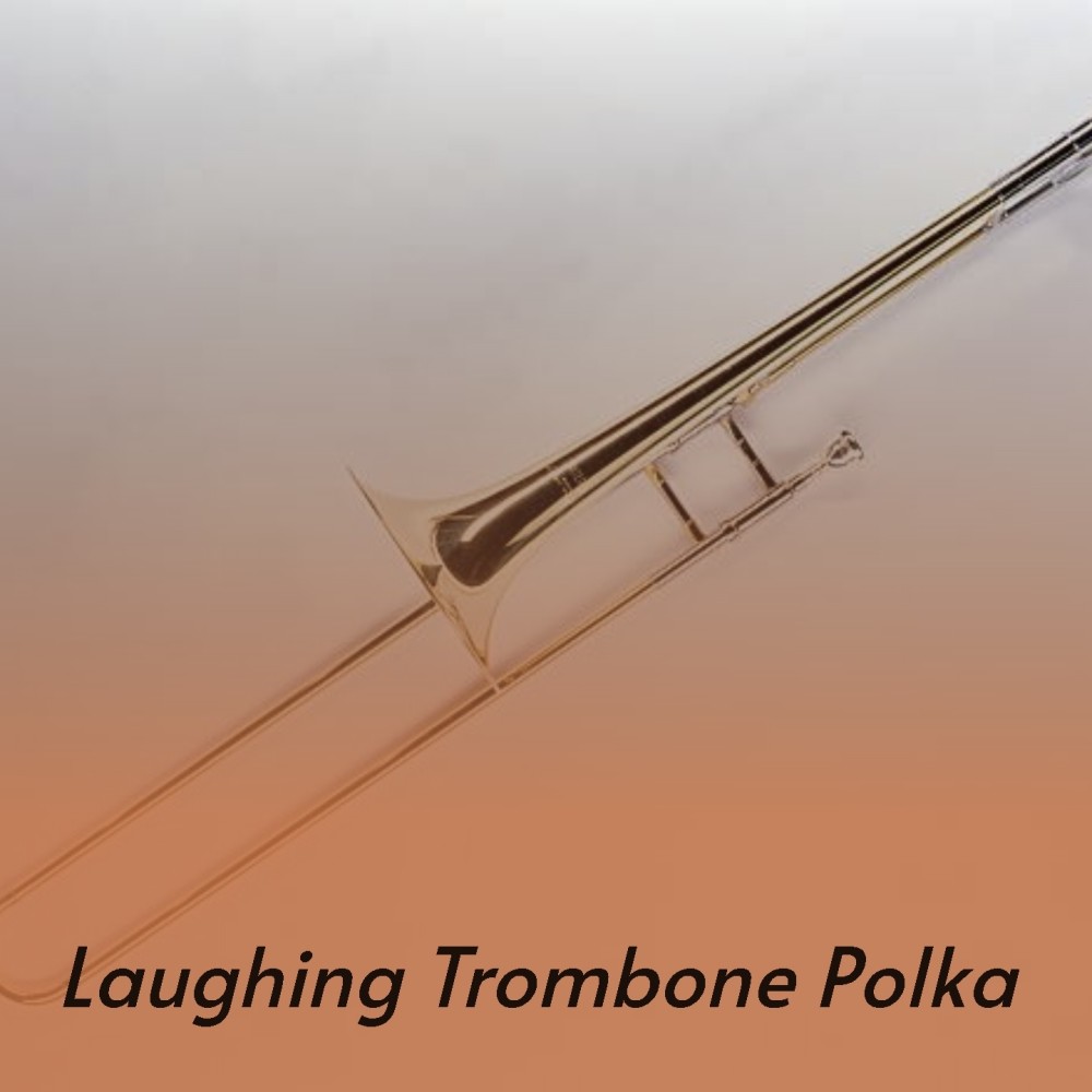 Laughing Trombone Polka