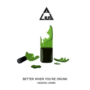 Album Better When You're Drunk from Alius