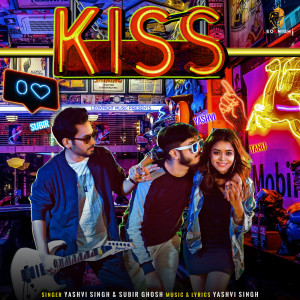收听Yashvi Singh的Kiss歌词歌曲