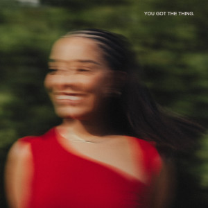 อัลบัม You Got The Thing ศิลปิน Grace Carter