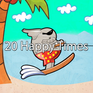Nursery Rhymes的專輯20 Happy Times (Explicit)