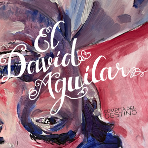 El David Aguilar的專輯Compita del Destino