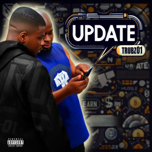 收听Trubz01的Update (Explicit)歌词歌曲