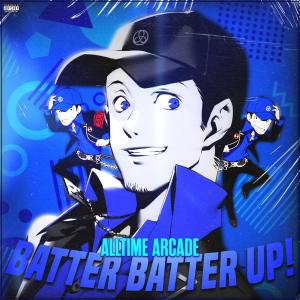 Alltime Arcade的專輯Batter Batter Up! (Junpei) (feat. Code Rogue)