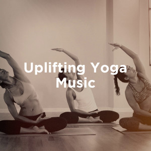 Album Uplifting Yoga Music oleh Various Artists