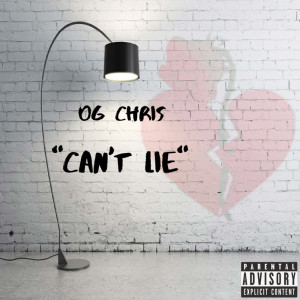 Album Can't lie (Explicit) from OG Chris
