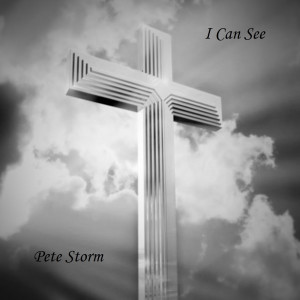 ดาวน์โหลดและฟังเพลง I Can See พร้อมเนื้อเพลงจาก Pete Storm