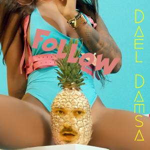Listen to Follow song with lyrics from Dael Damsa